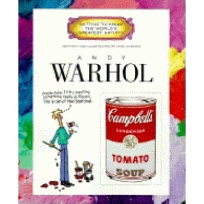 Andy Warhol (Getting to Know the World's Greatest Artists: Previous Editions) - by  Mike Venezia (Paperback)