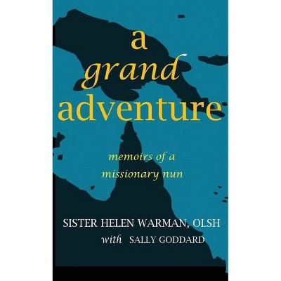 A Grand Adventure - by  Sister Helen Warman (Paperback)