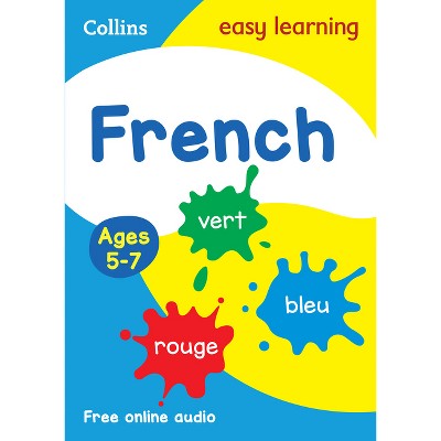 French Ages 5-7 - (Collins Easy Learning Primary Languages) by  Collins Easy Learning (Paperback)