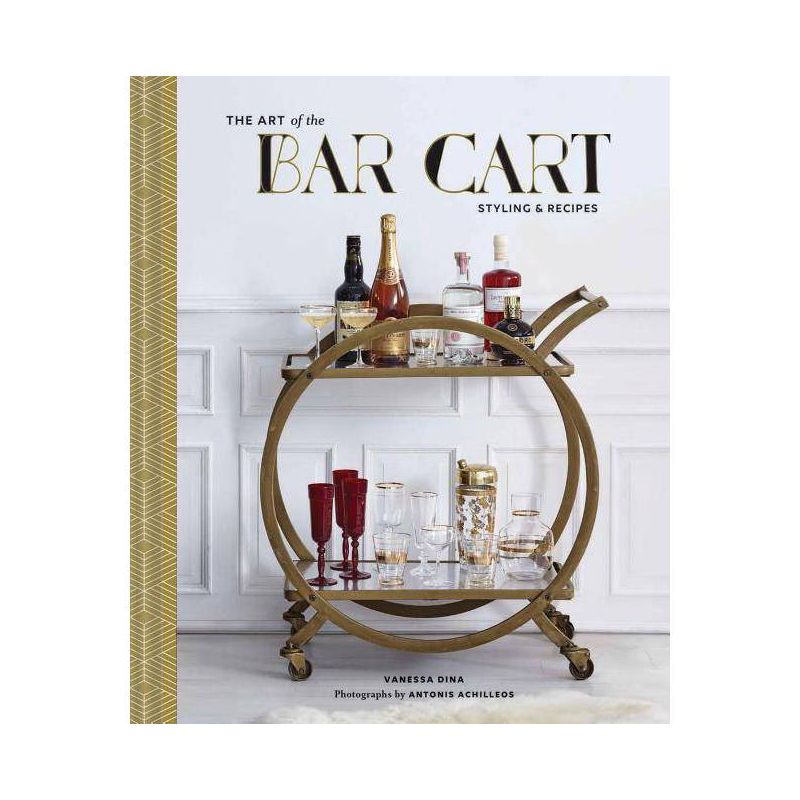 The Art of the Bar Cart - by  Vanessa Dina (Hardcover), 1 of 2