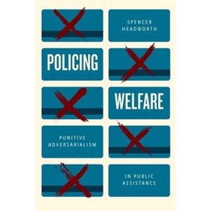 Policing Welfare - by Spencer Headworth - 1 of 1