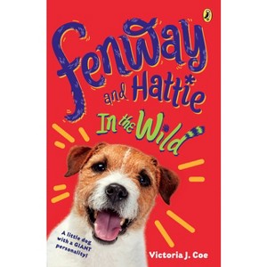 Fenway and Hattie in the Wild - by  Victoria J Coe (Paperback) - 1 of 1