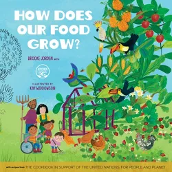 How Does Our Food Grow? - by  Brooke Jorden (Hardcover)