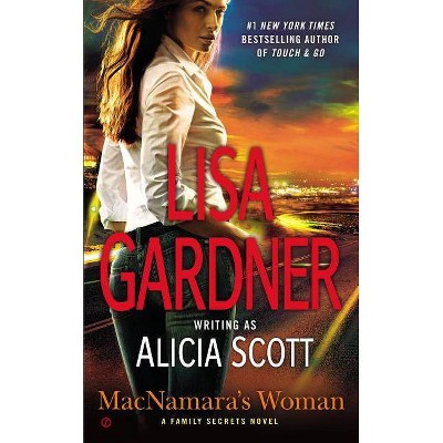 Macnamara's Woman - (Family Secrets Novels) by  Lisa Gardner (Paperback)