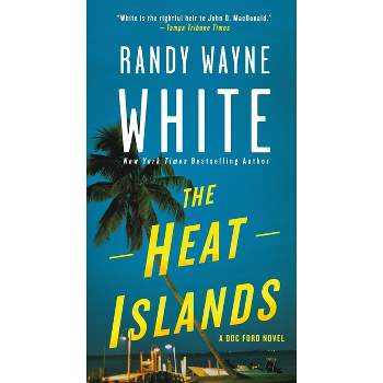 The Heat Islands - (Doc Ford Novels) by  Randy Wayne White (Paperback)