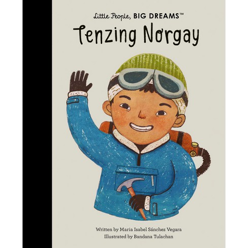 Tenzing Norgay - (Little People, Big Dreams) by Maria Isabel Sanchez Vegara  (Hardcover)