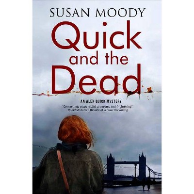 Quick and the Dead - Large Print by  Susan Moody (Hardcover)