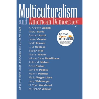 Multiculturalism and American Democracy - by  Arthur M Melzer & Jerry Weinberger & M Richard Zinman (Paperback)