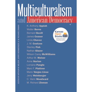 Multiculturalism and American Democracy - by  Arthur M Melzer & Jerry Weinberger & M Richard Zinman (Paperback) - 1 of 1