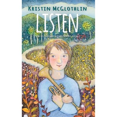 Listen - (Sourland Mountain) by  Kristin McGlothlin (Hardcover)