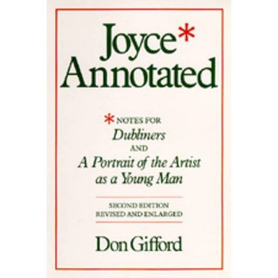 Joyce Annotated - 2nd Edition,Annotated by  Don Gifford (Paperback)