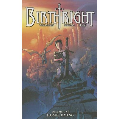 Birthright Volume 1: Homecoming - (Birthright Tp) by  Joshua Williamson (Paperback)