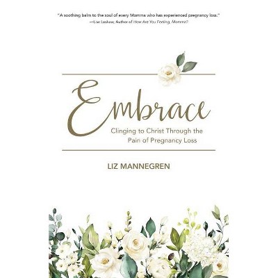 Embrace - by  Liz Mannegren (Paperback)