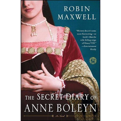 Secret Diary of Anne Boleyn - by  Robin Maxwell (Paperback)