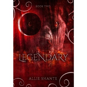 Legendary - by Allie Shante - 1 of 1