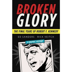 Broken Glory - by  Ed Sanders (Hardcover) - 1 of 1