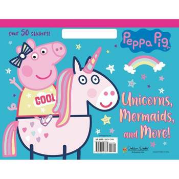 Unicorns, Mermaids, and More! (Peppa Pig) - by  Mary Man-Kong (Paperback)