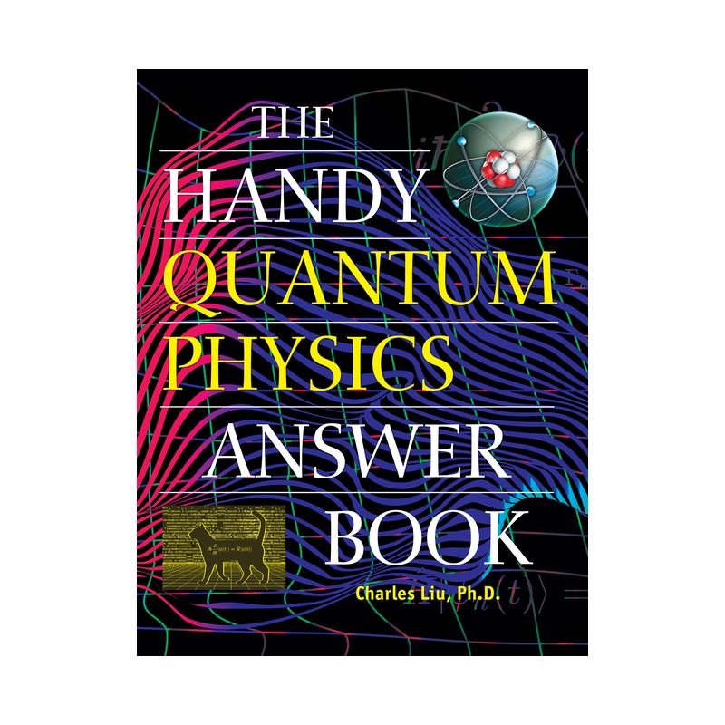 The Handy Quantum Physics Answer Book - (Handy Answer Books) by Charles Liu, 1 of 2