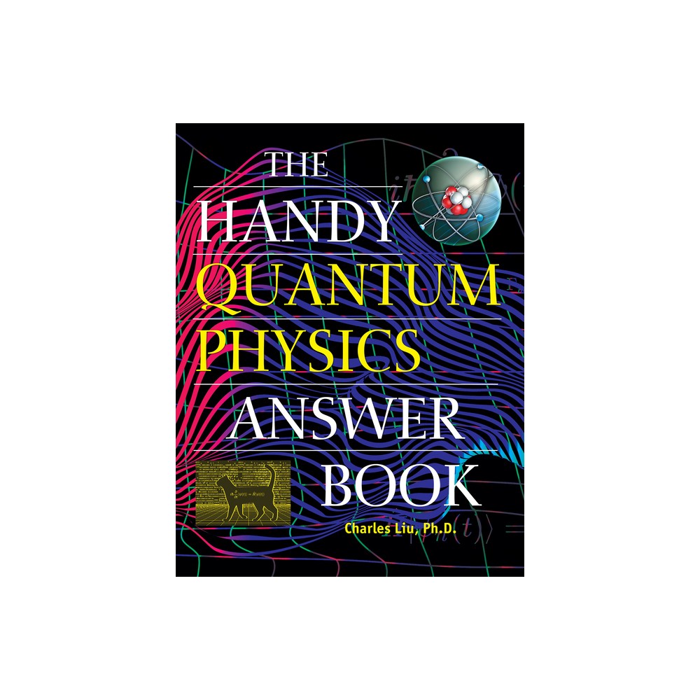 The Handy Quantum Physics Answer Book