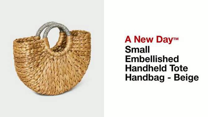 Small Embellished Handheld Tote Handbag - A New Day&#8482; Beige, 2 of 14, play video