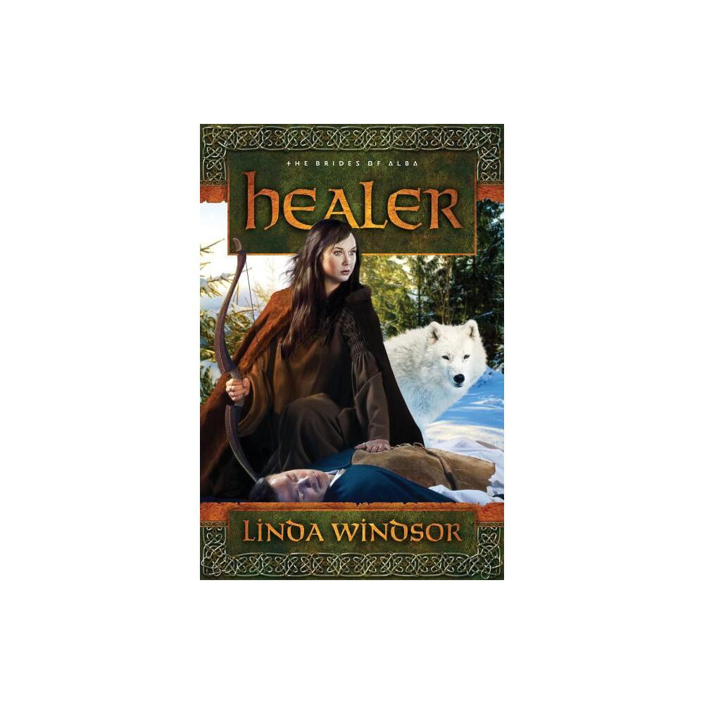 Healer - (Brides of Alba) by Linda Windsor (Paperback)