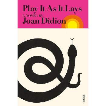 Play It as It Lays - (FSG Classics) 2nd Edition by  Joan Didion (Paperback)