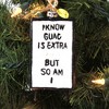Cody Foster 4.5 Inch Guac Is Extra Condiment Mexican Zinger Funny Tree Ornaments - 3 of 3