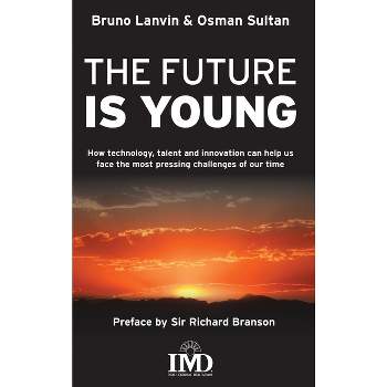 The Future is Young - by  Bruno Lanvin & Osman Sultan (Hardcover)