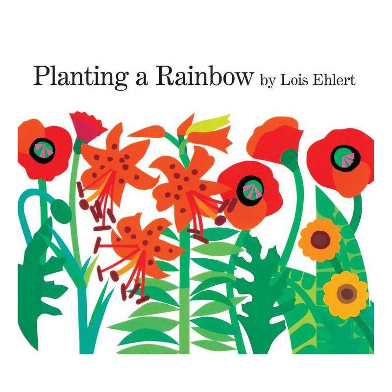 Planting a Rainbow - by Lois Ehlert, 1 of 2