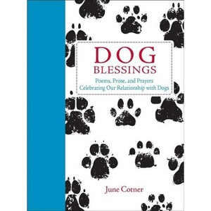Dog Blessings - by  June Cotner (Hardcover) - 1 of 1