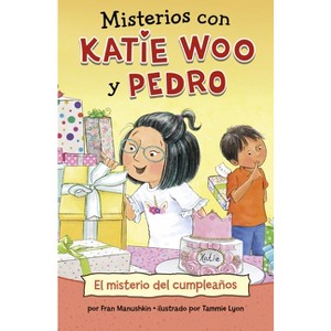 El Misterio del Cumpleaños - (Misterios Con Katie Woo Y Pedro) by Fran Manushkin - 1 of 1