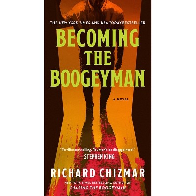 Becoming the Boogeyman - (The Boogeyman) by  Richard Chizmar (Paperback)