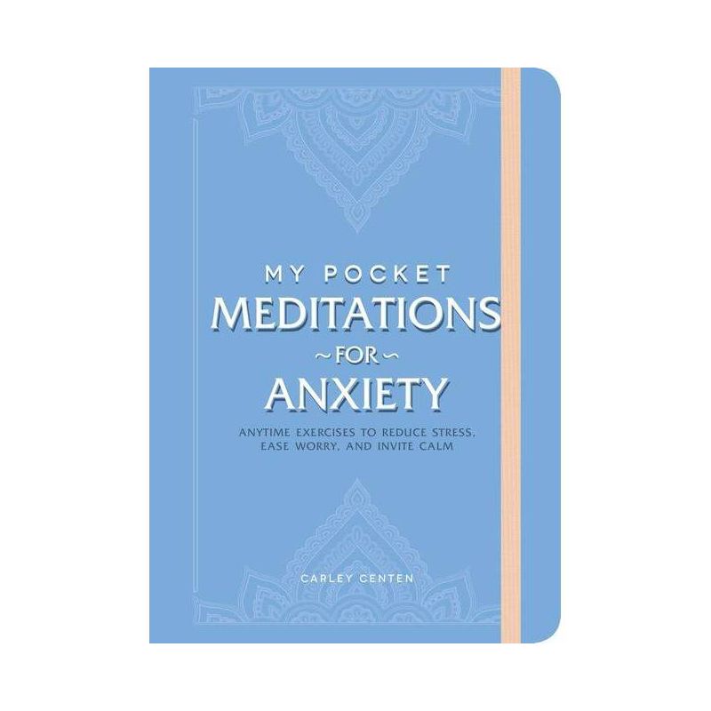 My Pocket Meditations for Anxiety - (My Pocket Gift Book) by  Carley Centen (Paperback), 1 of 2