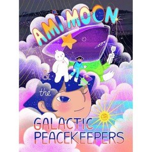 Ami Moon and the Galactic Peacekeepers - by Frances Lee - 1 of 1
