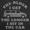 Mens Funny T Shirts The Older I Get The Longer I Sit In The Car Sarcastic Graphic Novelty Tee for Men - Crazy Dog Men's T Shirt for Birthdays - 2 of 4