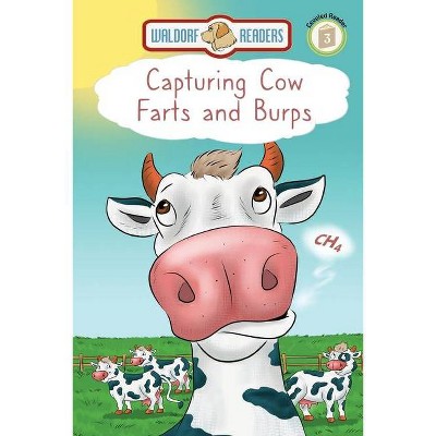 Capturing Cow Farts and Burps - by  Erin Twamley (Paperback)