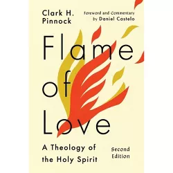 Flame of Love - 2nd Edition by  Clark H Pinnock (Paperback)