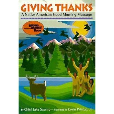 Giving Thanks - (Reading Rainbow Books) by  Chief Jake Swamp (Paperback)