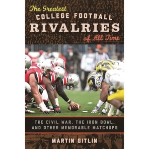 Greatest College Football Rivalries of All Time - by  Martin Gitlin (Hardcover) - 1 of 1
