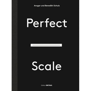 Perfect Scale - (Detail Special) 2nd Edition by  Ansgar Schulz & Benedikt Schulz (Hardcover) - 1 of 1