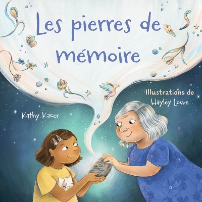 Les Pierres de Mémoire - by  Kathy Kacer (Hardcover)