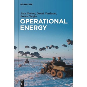 Operational Energy - by  Alan Howard & Daniel Nussbaum & Brenda Shaffer (Paperback) - 1 of 1