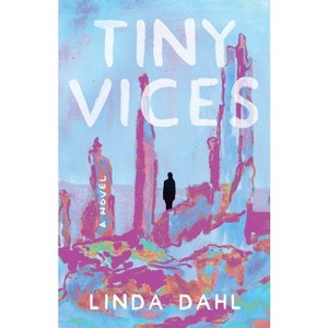 Tiny Vices - by  Linda Dahl (Paperback) - 1 of 1