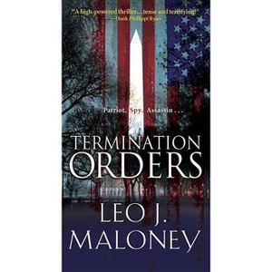 Termination Orders - (Dan Morgan Thriller) by  Leo J Maloney (Paperback) - 1 of 1