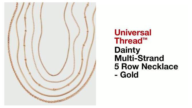 Dainty Multi-Strand 5 Row Necklace - Universal Thread&#8482; Gold, 2 of 6, play video