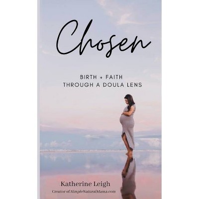 Chosen - by  Katherine Leigh (Paperback)