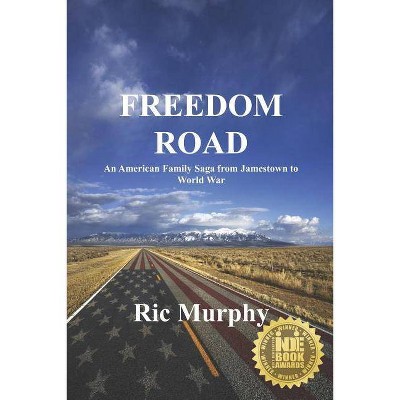 Freedom Road - by  Ric Murphy (Paperback)