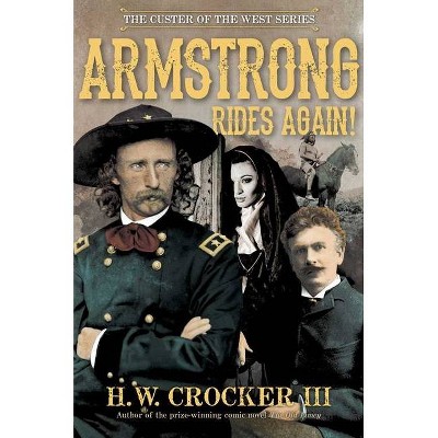 Armstrong Rides Again!, 2 - (Custer of the West) by  H W Crocker (Hardcover)