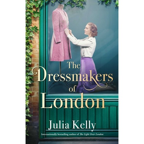 The Dressmakers of London - by Julia Kelly - image 1 of 1