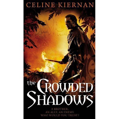 The Crowded Shadows - (Moorehawke Trilogy) by  Celine Kiernan (Paperback)